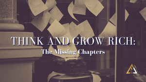 Think & Grow Rich: The Missing Chapters